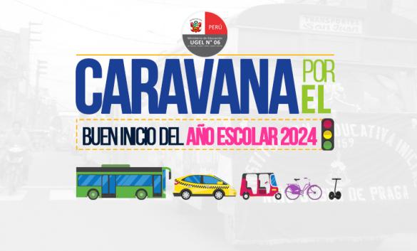 UGEL N°06 organiza Caravana por el Buen Inicio del Año Escolar 2024