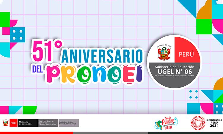 Ya viene la semana del 51° aniversario de los PRONOEI